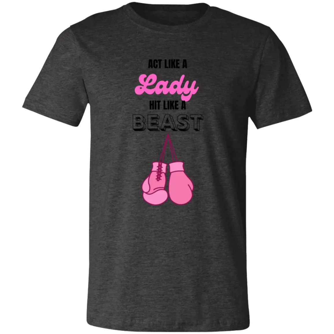 Act Like A Lady Unisex Jersey Short-Sleeve T-Shirt
