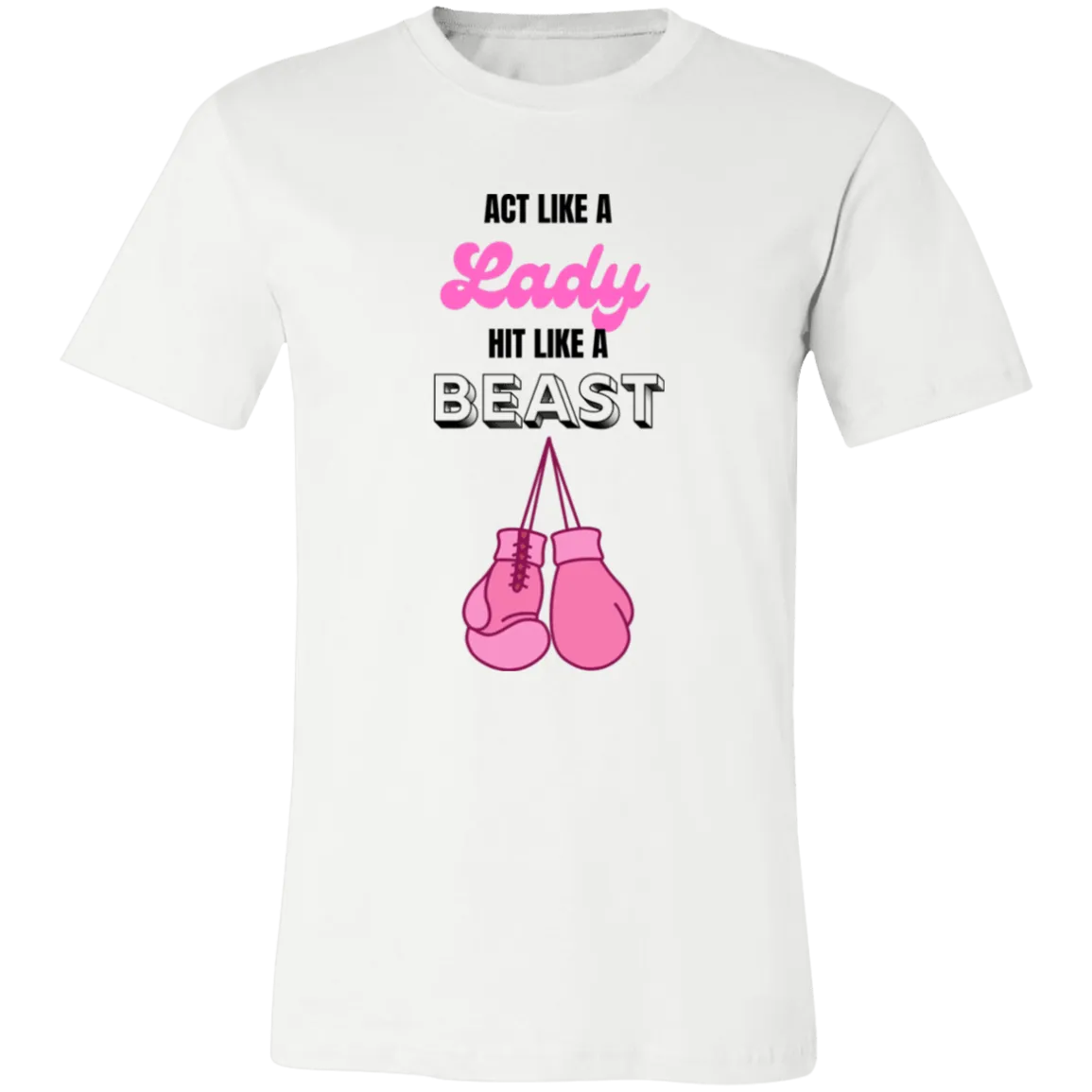 Act Like A Lady Unisex Jersey Short-Sleeve T-Shirt