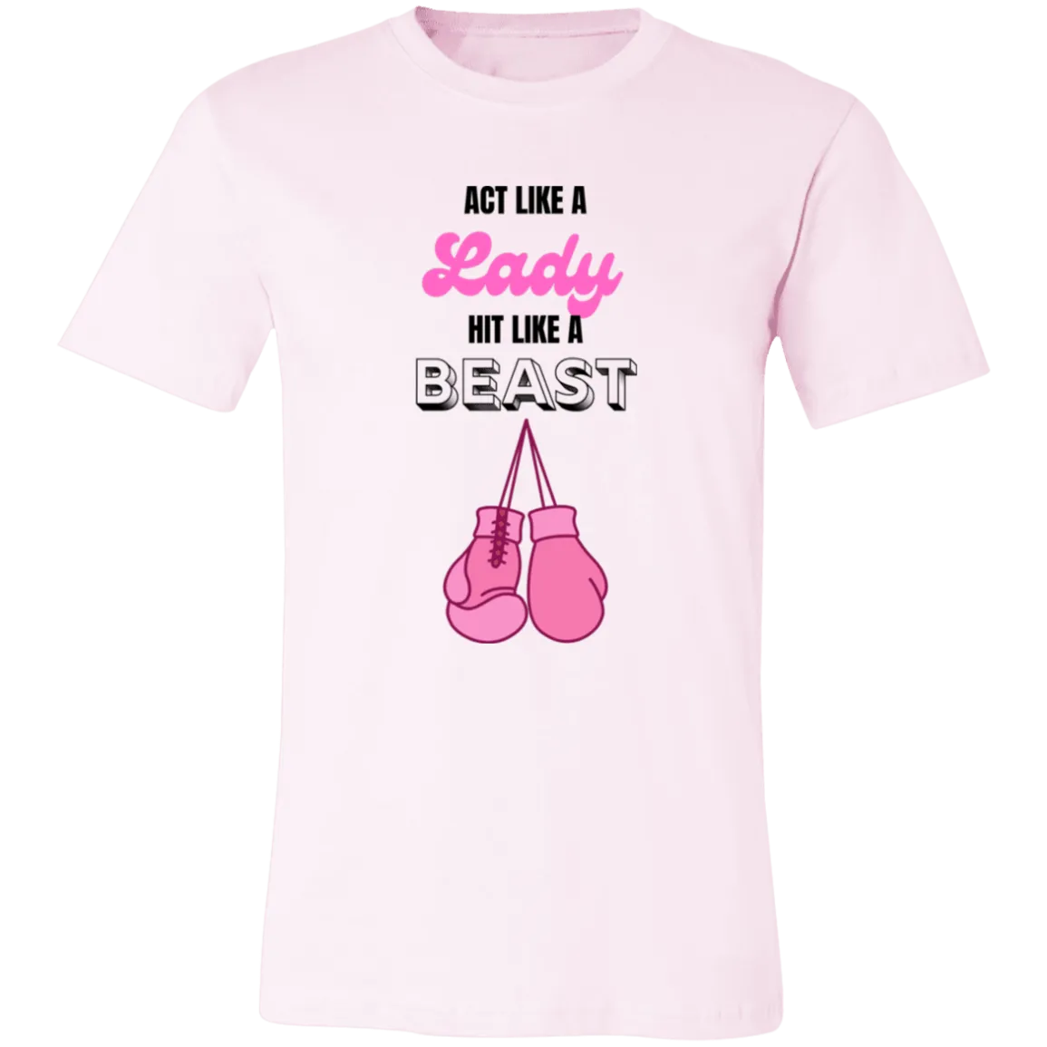 Act Like A Lady Unisex Jersey Short-Sleeve T-Shirt