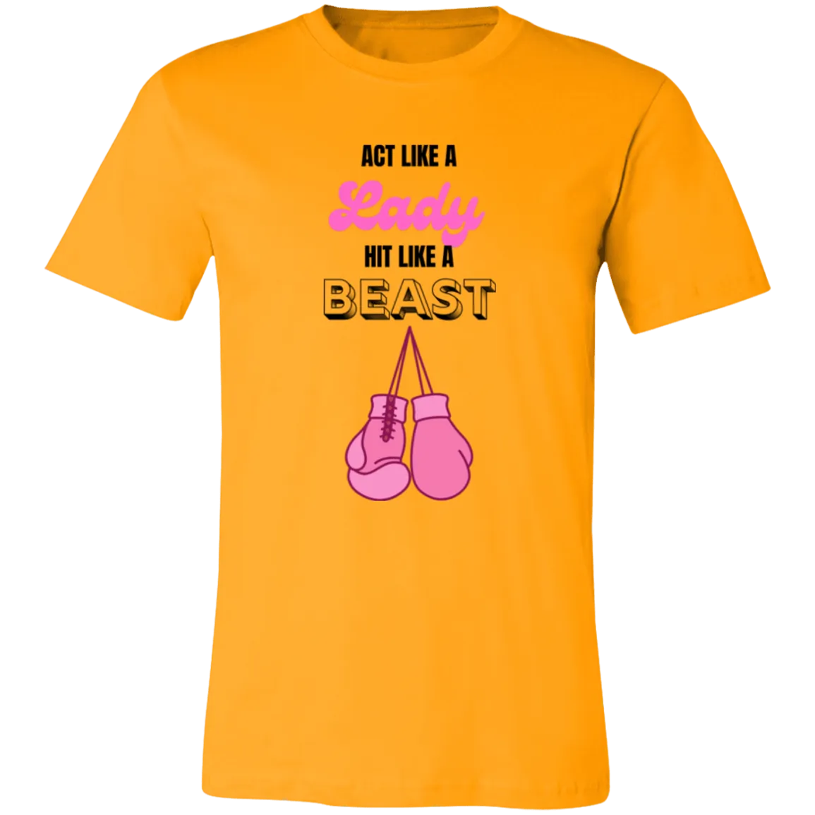 Act Like A Lady Unisex Jersey Short-Sleeve T-Shirt